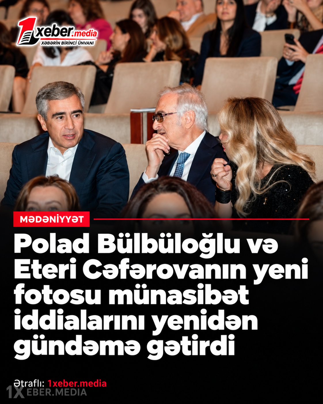 Polad Bülbüloğlu evlilik iddialarında adı keçən Eteri Cəfərova ilə bir arada görüntüləndi