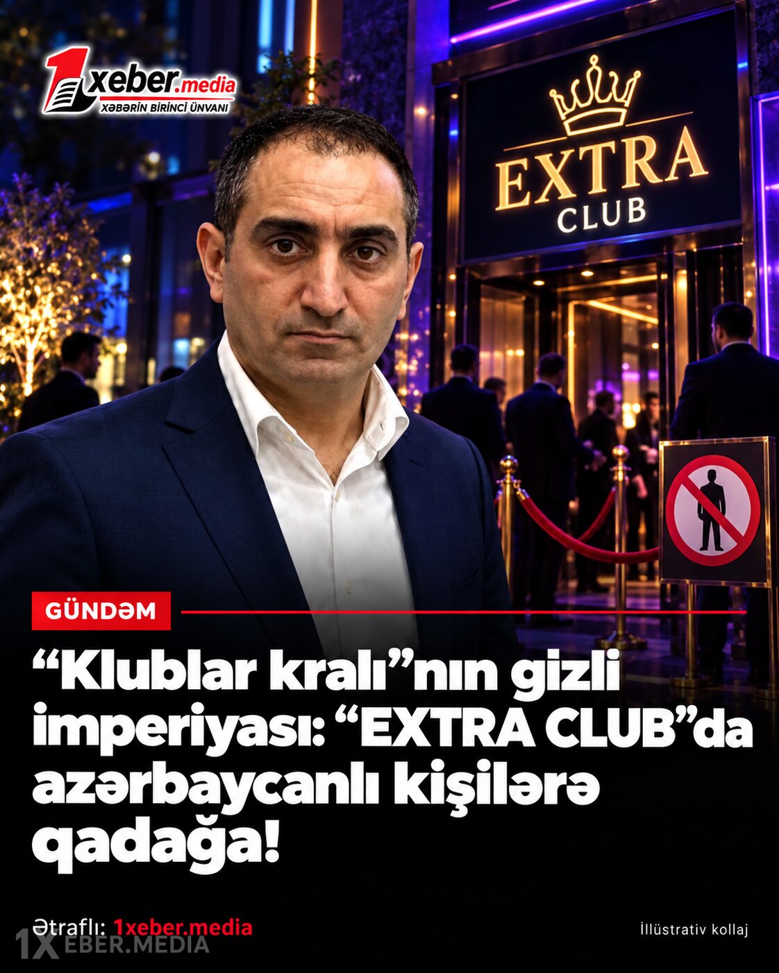 “Klublar kralı”nın gizli imperiyası: “EXTRA CLUB”da azərbaycanlı kişilərə qadağa!