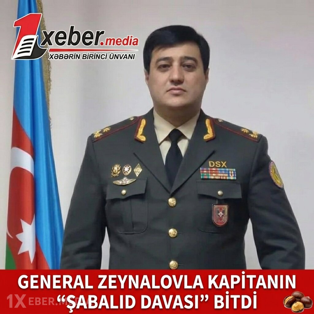 General Zeynalovla kapitanın “şabalıd davası” bitdi