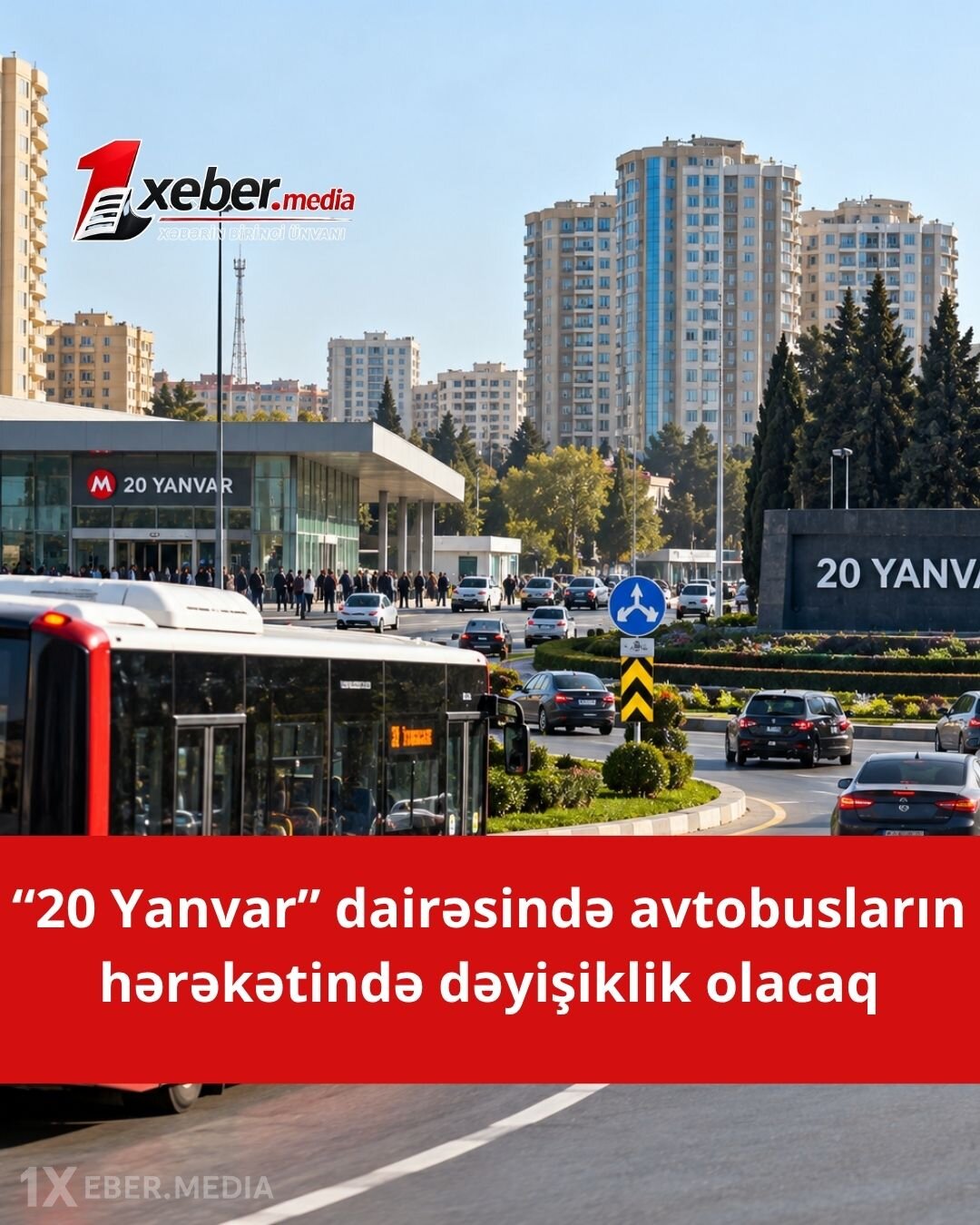 “20 Yanvar” dairəsində avtobusların hərəkət sxemi dəyişir