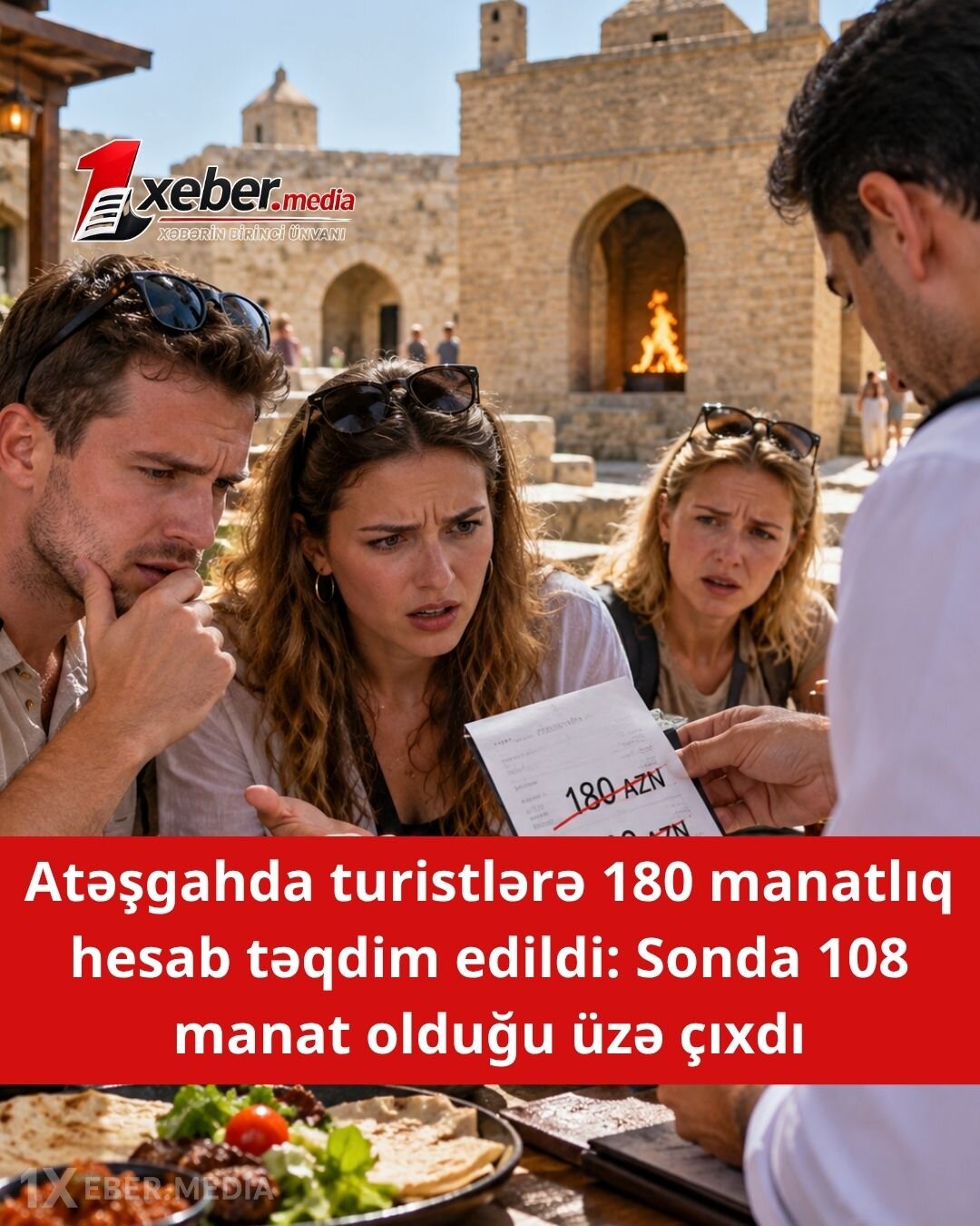 "Atəşgah" restoranında xarici turistlərə "hesab tələsi": 108 manatlıq yeməyə 180 manat istədilər!