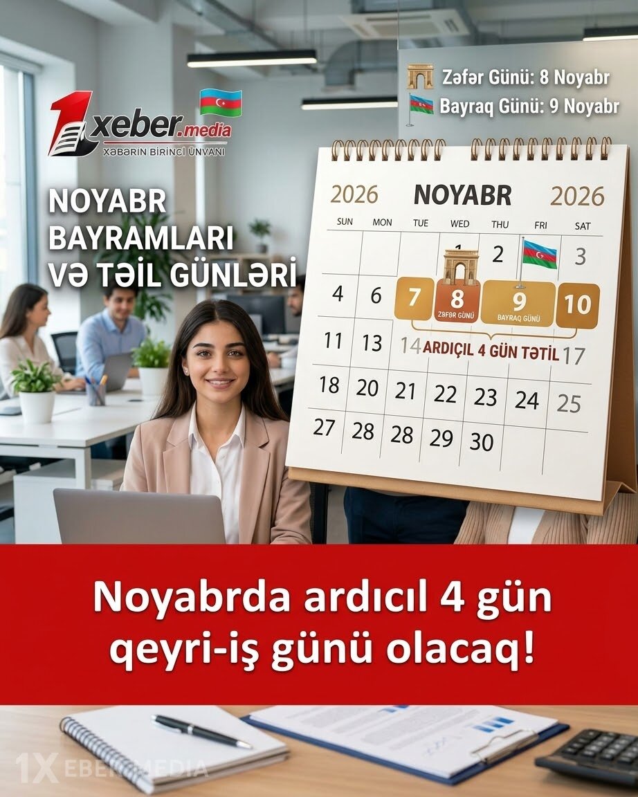 Noyabrda 4 gün ardıcıl tətil olacaq