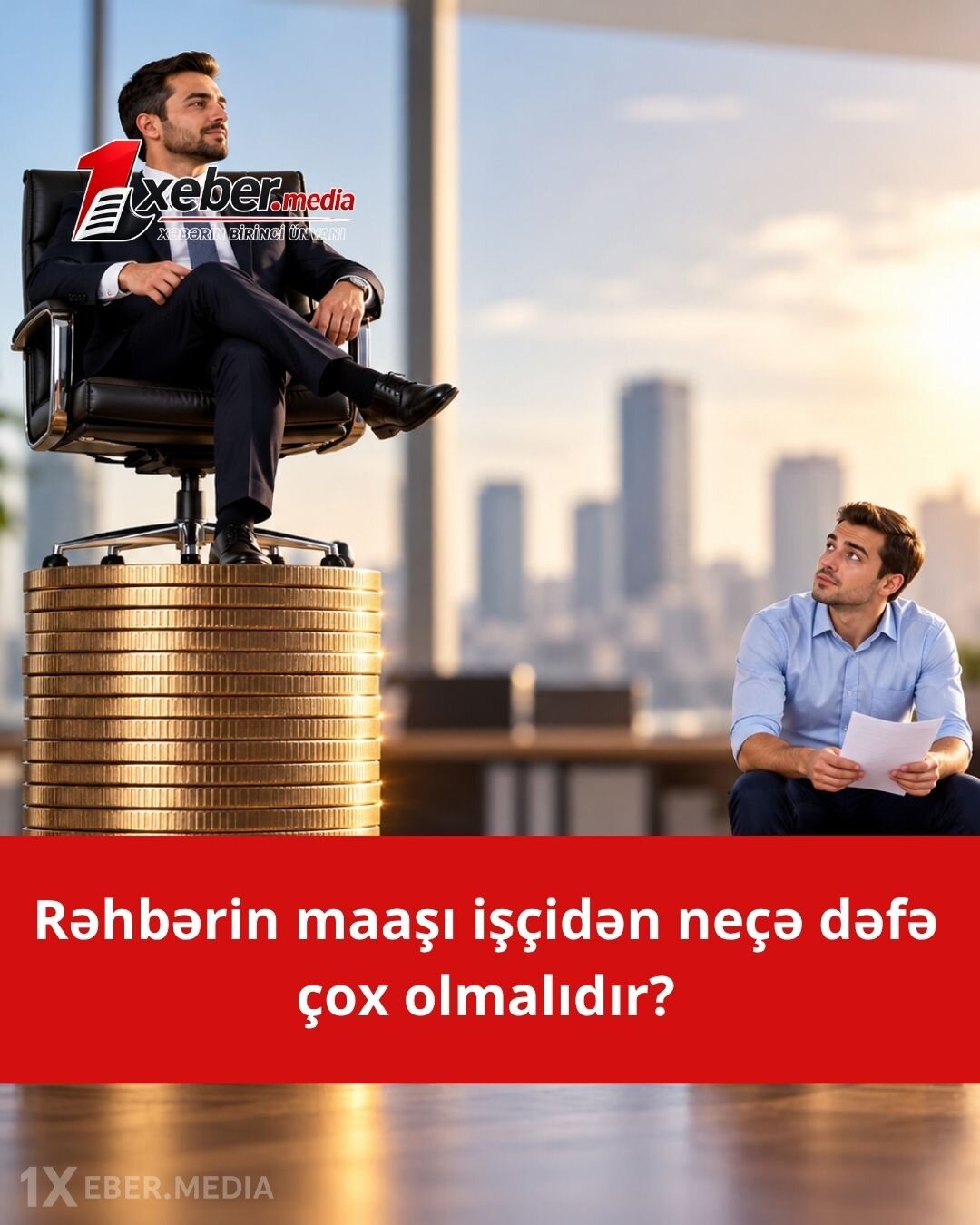 Şirkət rəhbəri ilə işçinin maaş fərqi nə qədər olmalıdır? – Qlobal təcrübə və reallıqlar