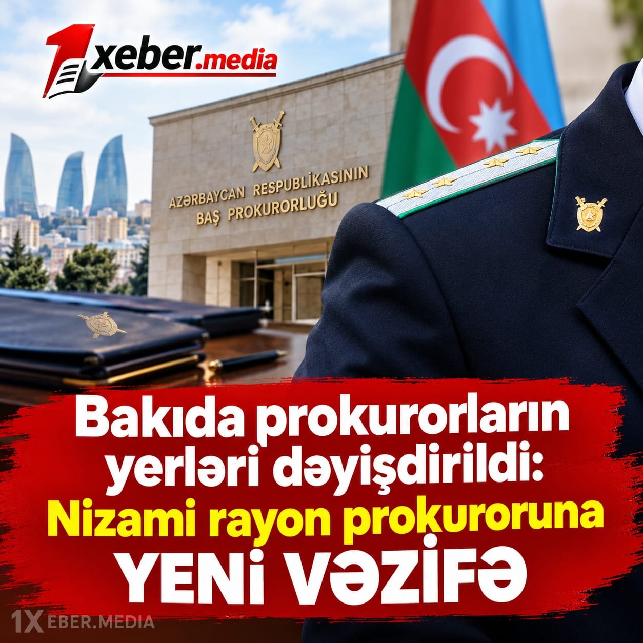 Bakıda prokurorların yerləri dəyişdirildi: Nizami rayon prokuroruna YENİ VƏZİFƏ