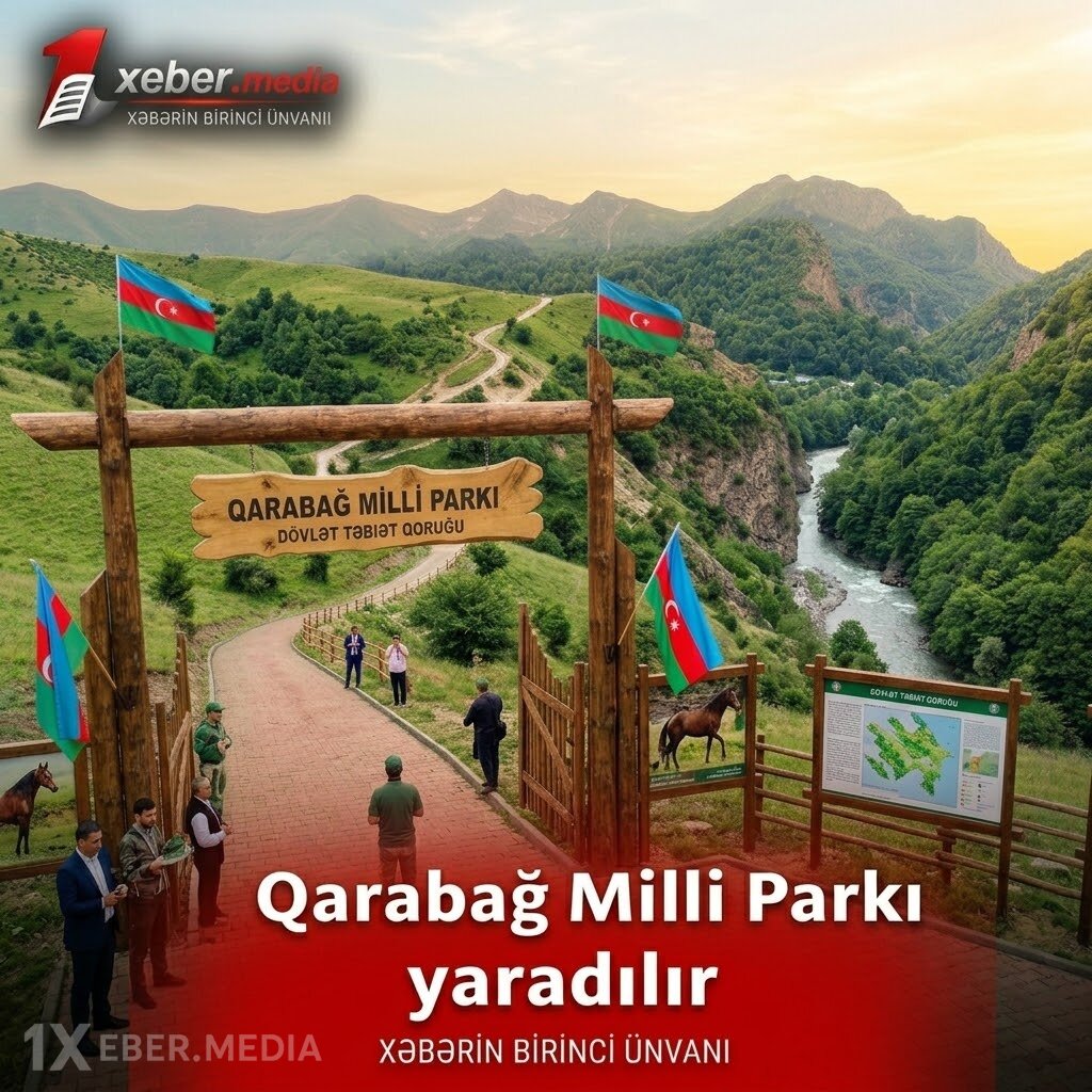 Qarabağ Milli Parkı yaradılır - Sərəncam
