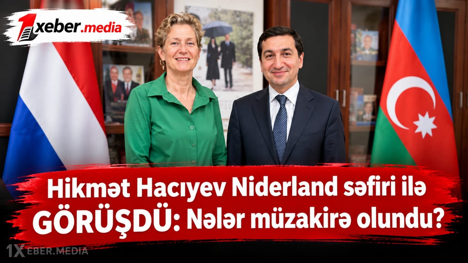 Hikmət Hacıyev Niderland səfiri ilə GÖRÜŞDÜ: Nələr müzakirə olundu?-VİDEO