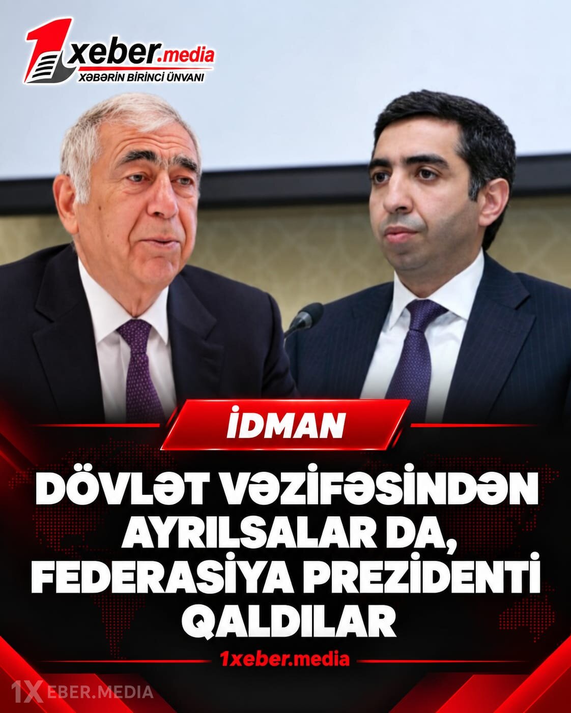Dövlət vəzifəsindən getsələr də, federasiya rəhbərliyində qaldılar